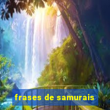 frases de samurais